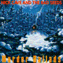 Nick Cave - Murder Ballads